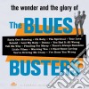 Blues Busters (The) - The Wonder And Glory Of cd