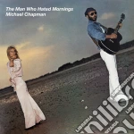Michael Chapman - The Man Who Hated Mornings cd