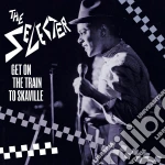 Selecter (The) - Get On The Train To Skaville (Cd+Dvd) cd