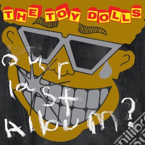 Toy Dolls (The) - Our Last Album cd musicale di Toy Dolls