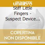 Stiff Little Fingers - Suspect Device (Cd+Dvd) cd