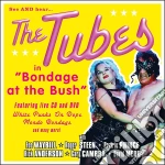Tubes (The) - Bondage At The Bush (2 Cd+Dvd) cd