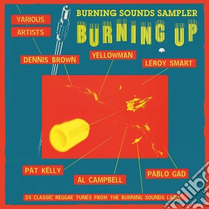 Burning Up - Burning Sounds Sampler / Various cd musicale di Burning Up