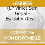 (LP Vinile) Sam Gopal - Escalator (Red Vinyl + 7