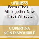 Farm (The) - All Together Now That's What I Call (2 Cd) cd