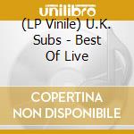 (LP Vinile) U.K. Subs - Best Of Live lp vinile