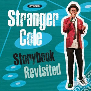 Stranger Cole - Storybook Revisited cd musicale