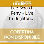 Lee Scratch Perry - Live In Brighton (Cd+Dvd) cd