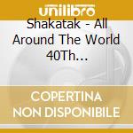 Shakatak - All Around The World 40Th Anniversary (3Cd+Dvd) cd musicale