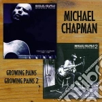 Michael Chapman - Growing Pains 1 & 2 (2 Cd) cd