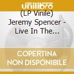 (LP Vinile) Jeremy Spencer - Live In The Studio vinile