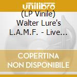 (LP Vinile) Walter Lure's L.A.M.F. - Live In Tokyo vinile