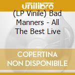 (LP Vinile) Bad Manners - All The Best Live lp vinile