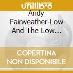 Andy Fairweather-Low And The Low Riders - Live Lockdown (2 Cd) cd musicale