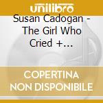 Susan Cadogan - The Girl Who Cried + Chemistry Of Love (2Cd) cd