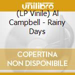 (LP Vinile) Al Campbell - Rainy Days lp vinile