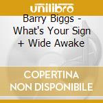 Barry Biggs - What's Your Sign + Wide Awake cd
