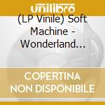 (LP Vinile) Soft Machine - Wonderland (Red Vinyl) lp vinile