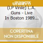 (LP Vinile) L.A. Guns - Live In Boston 1989 (Bf 2023) vinile
