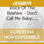 Voice Of The Beehive - Don't Call Me Baby: Live cd musicale