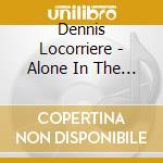 Dennis Locorriere - Alone In The Studio: The Lost Tapes (2 Cd) cd
