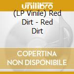 (LP Vinile) Red Dirt - Red Dirt vinile