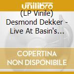 (LP Vinile) Desmond Dekker - Live At Basin's Nightclub 1987 vinile