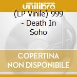 (LP Vinile) 999 - Death In Soho vinile