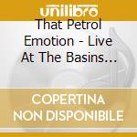 That Petrol Emotion - Live At The Basins Nightclub 1987 cd