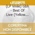 (LP Vinile) Gbh - Best Of Live (Yellow Vinyl) vinile