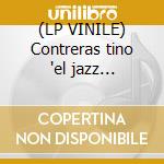 (LP VINILE) Contreras tino 'el jazz mexicano' lp