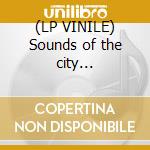 (LP VINILE) Sounds of the city experience lp cd