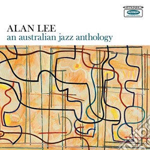 (LP Vinile) Alan Lee - An Australian Jazz Anthology lp vinile di Alan Lee