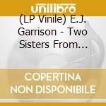 (LP Vinile) E.J. Garrison - Two Sisters From Bagdad vinile