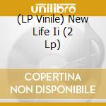 (LP Vinile) New Life Ii (2 Lp) lp vinile