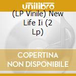 (LP Vinile) New Life Ii (2 Lp) vinile