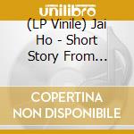 (LP Vinile) Jai Ho - Short Story From Tabla. Drums & Trumpet / Oye Maia lp vinile
