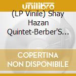 (LP Vinile) Shay Hazan Quintet-Berber'S Cha Cha B/W Old Tart vinile