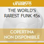 THE WORLD'S RAREST FUNK 45s cd