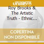 Roy Brooks & The Artistic Truth - Ethnic Expressions cd