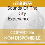 Sounds Of The City Experience - Sounds Of The City..