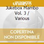 Jukebox Mambo Vol. 3 / Various cd