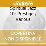 Spiritual Jazz 10: Prestige / Various cd