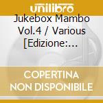 Jukebox Mambo Vol.4 / Various [Edizione: Regno Unito] cd
