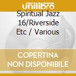 Spiritual Jazz 16/Riverside Etc / Various cd