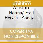 Winstone Norma/ Fred Hersch - Songs & Lullabies cd musicale di Winstone Norma/ Fred Hersch