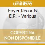 Foyer Records E.P. - Various cd