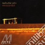 John Leafcutter - Microcontact cd