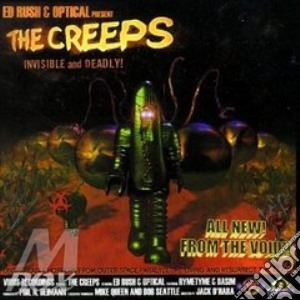 Ed Rush - The Creeps: Invisible And Deadly! (2 Cd) cd musicale di ED RUSH & OPTICAL