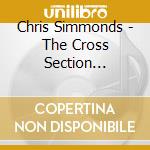 Chris Simmonds - The Cross Section Collective cd